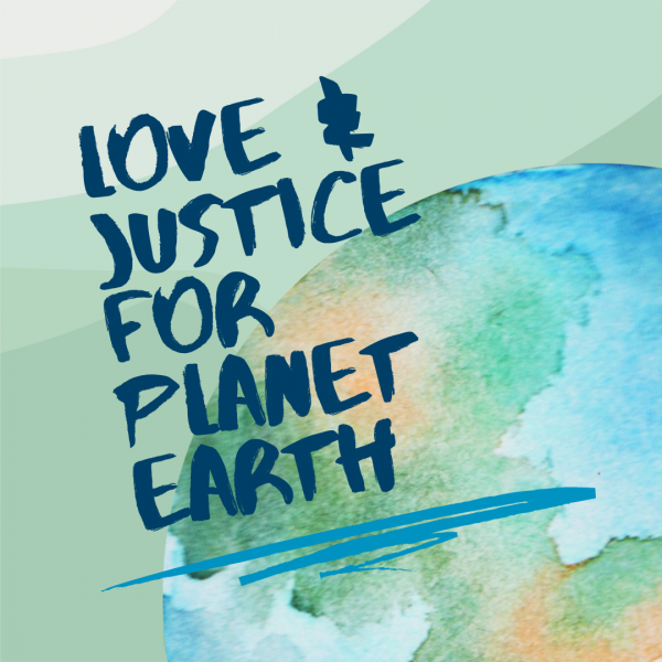 Love and Justice for Planet Earth