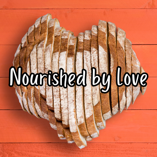 Nourished by Love: The Holy Eucharist